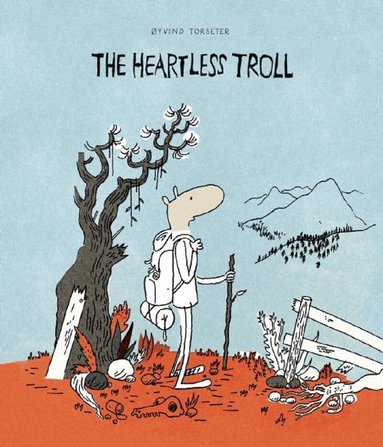 Øyvind Torseter - Heartless Troll, Inbunden