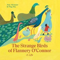 bokomslag The Strange Birds of Flannery O'Connor
