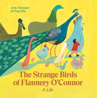 bokomslag The Strange Birds of Flannery O'Connor