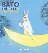bokomslag Sato the Rabbit, The Moon