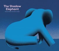 bokomslag The Shadow Elephant