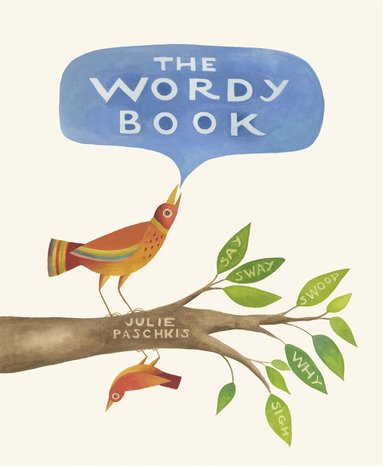 Julie Paschkis - Wordy Book, Inbunden