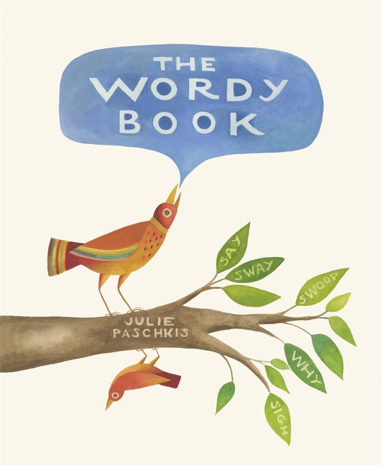 Julie Paschkis - Wordy Book, Inbunden