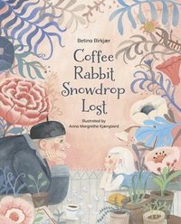 bokomslag Coffee, Rabbit, Snowdrop, Lost