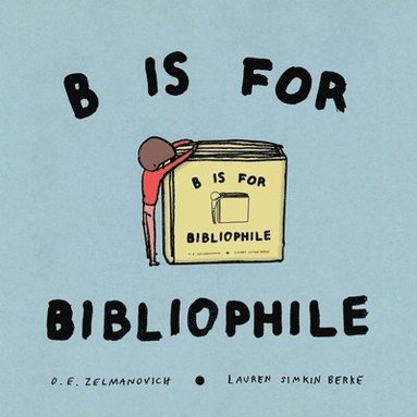bokomslag B Is for Bibliophile