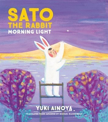 bokomslag Sato the Rabbit, Morning Light: Volume 4