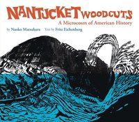 bokomslag Nantucket Woodcuts, A Microcosm of American History