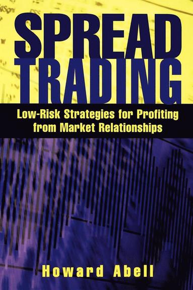 bokomslag Spread Trading: Low Risk Strategies for Profiting with Market Relationships