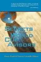 Chuck Frank, Patricia Crisafulli - Secrets of the World Cup Advisors, Häftad