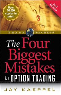 bokomslag The Four Biggest Mistakes in Option Trading