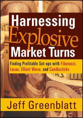 Harnessing Explosive Market Turns 1