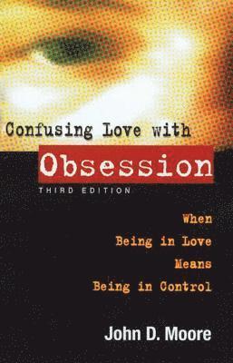 Confusing Love with Obsession