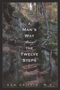 bokomslag A Man's Way Through the Twelve Steps