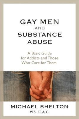 bokomslag Gay Men and Substance Abuse