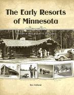 bokomslag The Early Resorts of Minnesota: Tourism in the Land of 10,000 Lakes