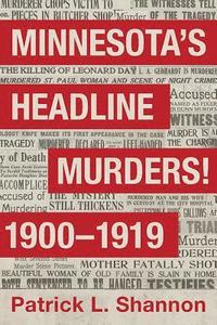 bokomslag Minnesota's Headline Murders! 1900 to 1919