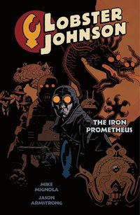 bokomslag Lobster Johnson Volume 1: The Iron Prometheus