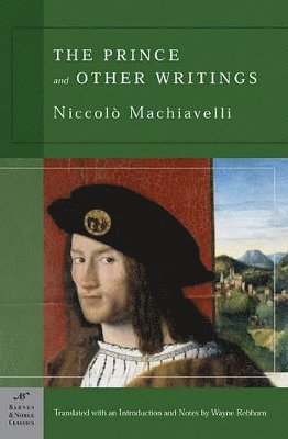 bokomslag The Prince and Other Writings (Barnes & Noble Classics Series)