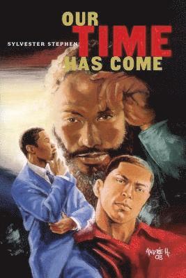 Sylvester Stephens - Our Time Has Come, Häftad