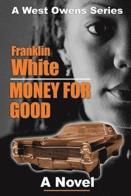 Franklin White - Money For Good, Häftad