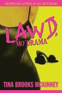 bokomslag Lawd, Mo' Drama