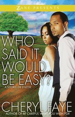 Cheryl Faye - Who Said It Would Be Easy?, Häftad