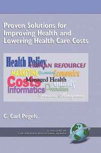 bokomslag Proven Solutions for Improving Health and Lowering Health Care Costs