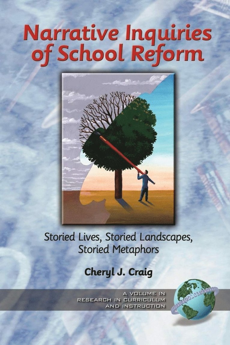 Cheryl J. Craig - Narrative Inquiries of School Reform, Häftad