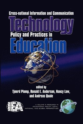 Cross-National Information and Communication Technology Polices and Practices in Education 1