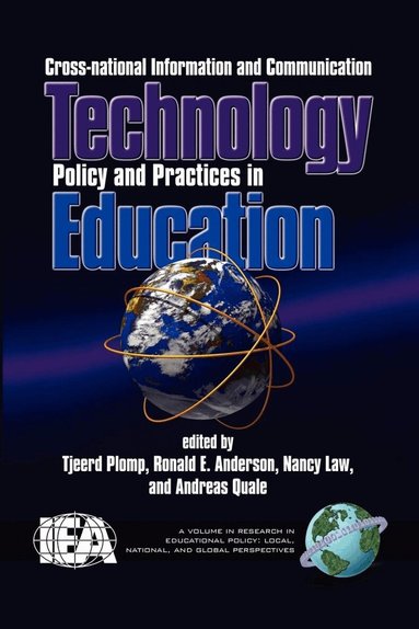 Tjeerd Plomp, Ronald E. Anderson, Nancy Law, Andreas Quale - Cross-National Information and Communication Technology Policies and Practices in Education, Inbunden