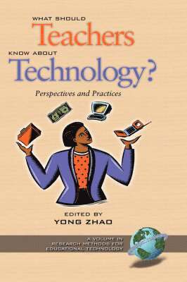 What Should Teachers Know about Technology?