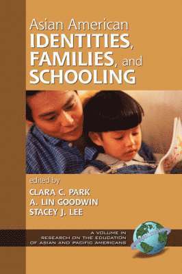Asian American Identities, Families and Schooling 1