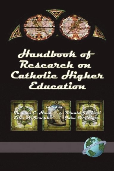 bokomslag Handbook of Research on Catholic Higher Education