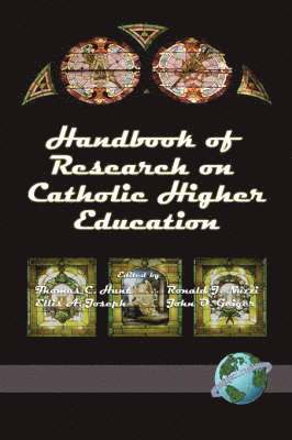 Handbook of Research on Catholic Higher Education 1