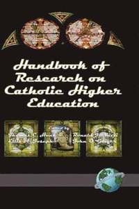 bokomslag Handbook of Research on Catholic Higher Education