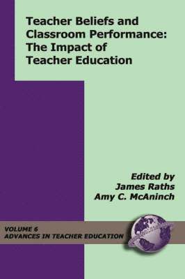 Teacher Beliefs and Classroom Performance 1