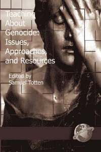 bokomslag Teaching about Genocide: Approaches, and Resources (PB)