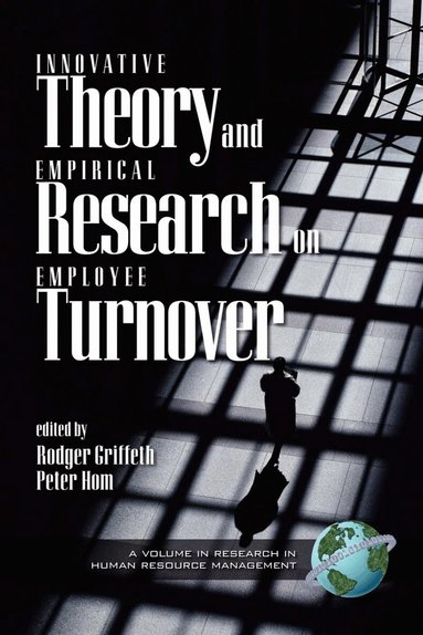 Rodger Griffeth, Peter Hom - Innovative Theory and Empirical Research on Employee Turnover, Inbunden