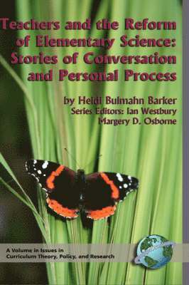 Heidi Bulmahn Barker, Ian Westbury, Margery D. Osborne - Teachers and the Reform of Elementary Science, Inbunden