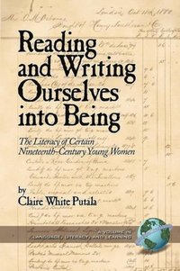 bokomslag Reading and Writing Ourselves Into Being