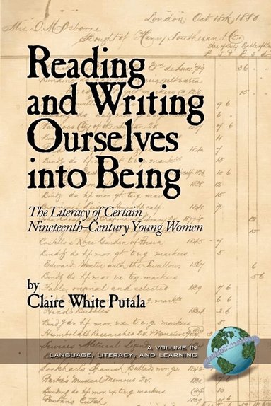 Claire White Putala - Reading and Writing Ourselves Into Being, Häftad