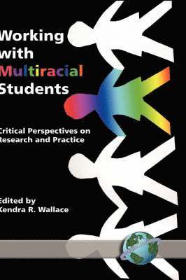 Mark J. Martinko, Kendra R. Wallace - Working with Multiracial Students, Inbunden
