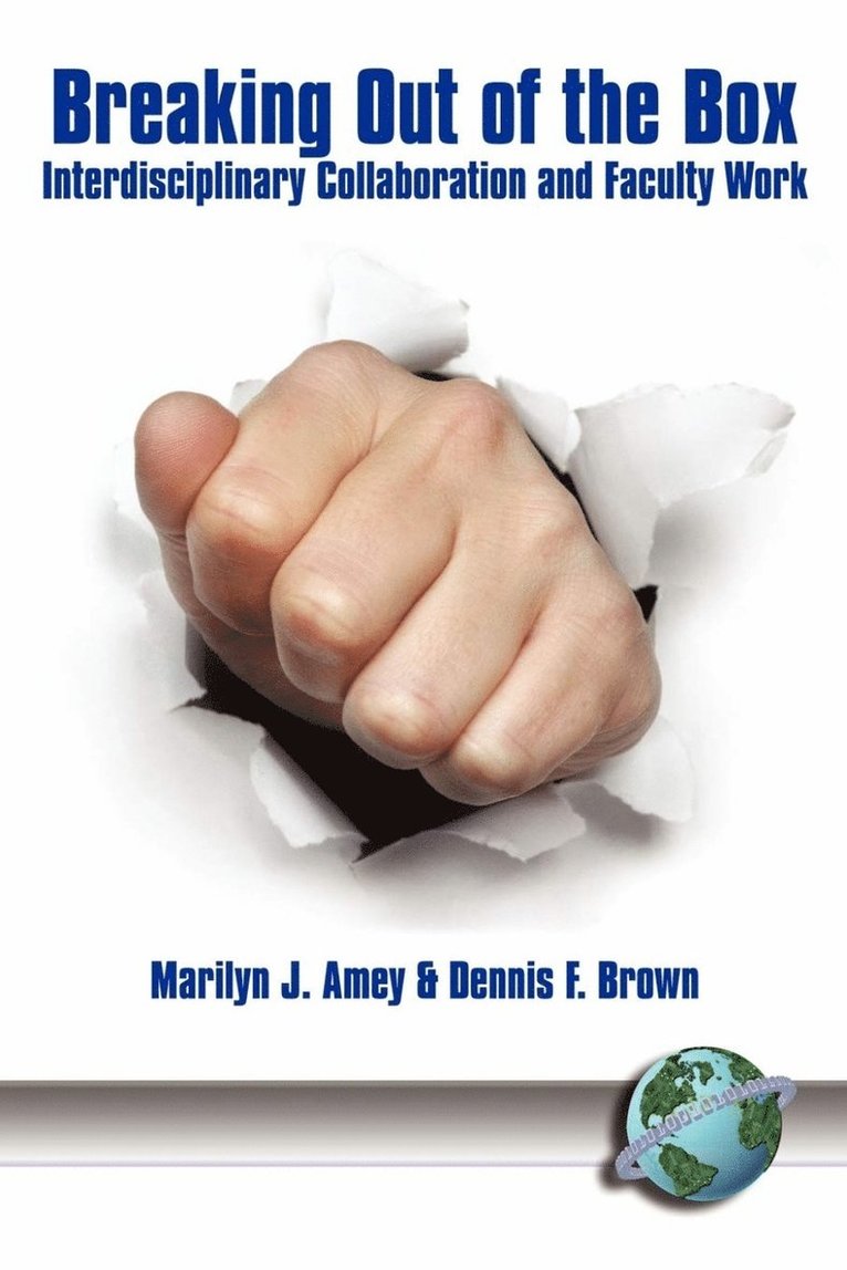 Marilyn J. Amey, Dennis F. Brown - Breaking Out of the Box, Inbunden