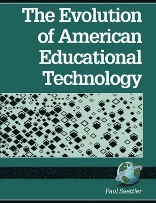 bokomslag Evolution of American Educational Technology