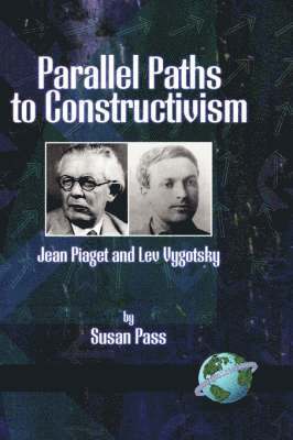 Parallel Paths to Constructivism 1