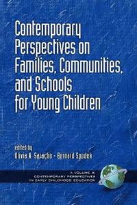 bokomslag Contemporary Perspectives on Families, Communities and Schools for Young Children