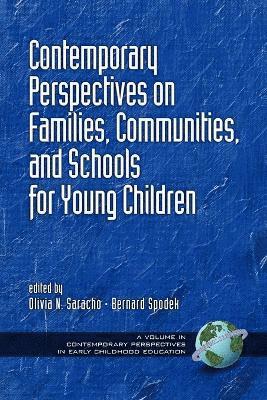Olivia N. Saracho, Bernard Spodek, Olivia Natividad Saracho - Contemporary Perspectives on Families, Communities, and Schools for Young Children, Häftad