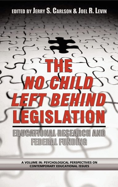 Jerry S. Carlson, Joel R. Levin - No Child Left Behind Legislation, Inbunden
