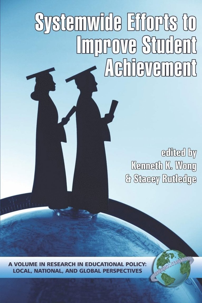 Kenneth K. Wong, Stacey Rutledge - System-Wide Efforts to Improve Student Achievement, Inbunden