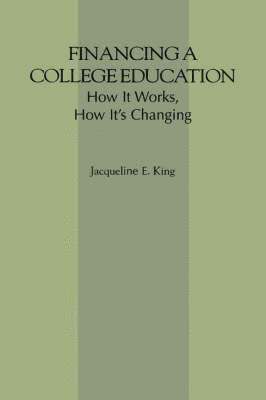Jacqueline E. King - Financing a College Education, Häftad